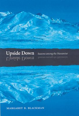 Upside Down: Seasons among the Nunamiut